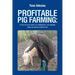Profitable Pig Farming: A step by step guide to commercial pig farming from an Africa perspective: Pig farming in Africa