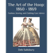 The Art of the Hoop: 1860 - 1869: Fashion, Sewing, and Clothing Care Advice