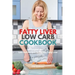 Fatty Liver Low Carb Cookbook: 35+ Curated and Tasty Low Carb Recipes To Manage Fatty Liver