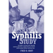 The Tuskegee Syphilis Study: An Insider's Account of the Shocking Medical Experiment Conducted by Government Doctors Against African American Men