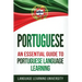 Portuguese: An Essential Guide to Portuguese Language Learning