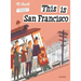 This Is San Francisco: A Children's Classic