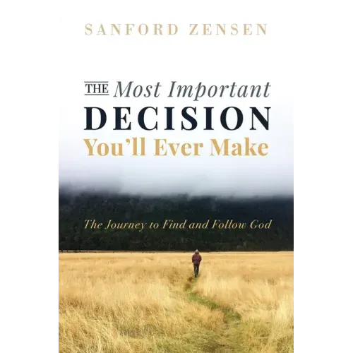 The Most Important Decision You'll Ever Make