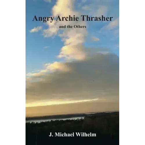 Angry Archie Thrasher and the Others