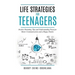 Life Strategies for Teenagers: Positive Parenting Tips and Understanding Teens for Better Communication and Happy Family