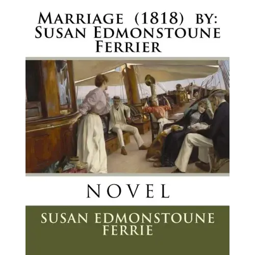 Marriage (1818) by: Susan Edmonstoune Ferrier
