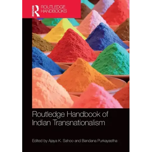 Routledge Handbook of Indian Transnationalism