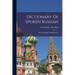 Dictionary Of Spoken Russian; Russian-english, English-russian