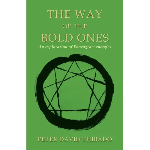 The Way of the Bold Ones: An Exploration of Enneagram Energies