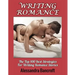 Writing Romance: The Top 100 Best Strategies For Writing Romance Stories