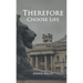 Therefore Choose Life