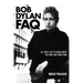 Bob Dylan FAQ: All That's Left to Know about the Song and Dance Man