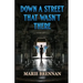 Down a Street That Wasn't There