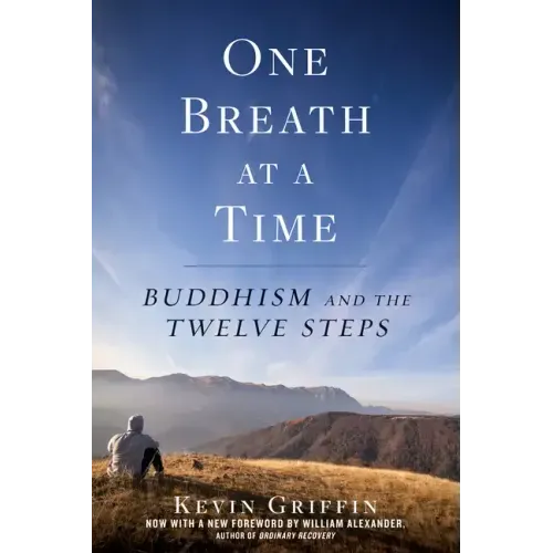One Breath at a Time: Buddhism and the Twelve Steps