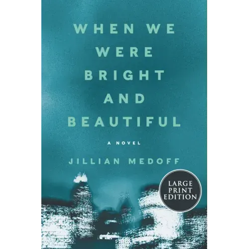When We Were Bright and Beautiful