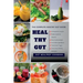 Heal Thy Gut: The Complete Healthy Gut Guide