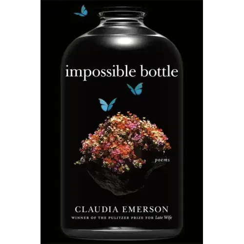 Impossible Bottle: Poems