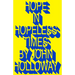 Hope in Hopeless Times