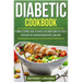 Diabetic Cookbook: A Complete Simple Guide to Rapidly Lose Weight and Effectively, with Over 160 Lean and Green Recipes, Low-Carb