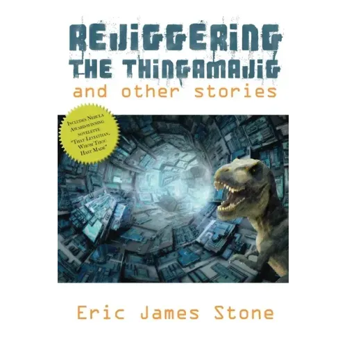 Rejiggering the Thingamajig and Other Stories