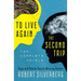 To Live Again and the Second Trip: Two Complete Novels