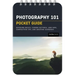 Photography 101: Pocket Guide: Exposure Basics, Camera Settings, Lens Info, Composition Tips, and Shooting Scenarios
