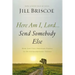 Here Am I, Lord...Send Somebody Else Softcover
