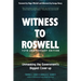 Witness to Roswell, 75th Anniversary Edition: Unmasking the Government's Biggest Cover-Up