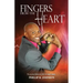 Fingers From The Heart: The Journey Before And After The Heart Attack