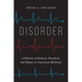 Disorder: A History of Reform, Reaction, and Money in American Medicine
