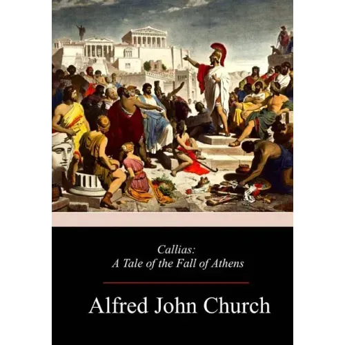 Callias: A Tale of the Fall of Athens