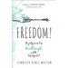 Freedom!: The Gutsy Pursuit of Breakthrough and the Life Beyond It