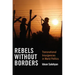 Rebels without Borders