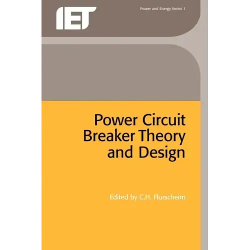 Power Circuit Breaker Theory and Design