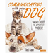 Communicating with Your Dog: Twenty Words to a Perfect Pooch!