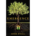 Emergence: Seven Steps for Radical Life Change