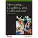 Mentoring, Coaching, and Collaboration