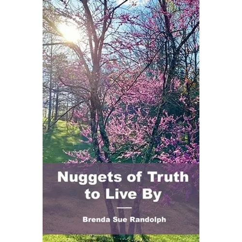 Nuggets of Truth to Live By