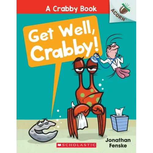 Get Well, Crabby!: An Acorn Book (a Crabby Book #4)