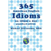 365 American English Idioms: An Idiom A Day