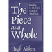 The Piece as a Whole: Studies in Holistic Musical Analysis