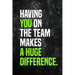 Having You On The Team Makes A Huge Difference.: Employee Appreciation Gift for Your Employees, Coworkers, or Boss
