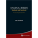 Random Fields: Analysis and Synthesis (Revised and Expanded New Edition)