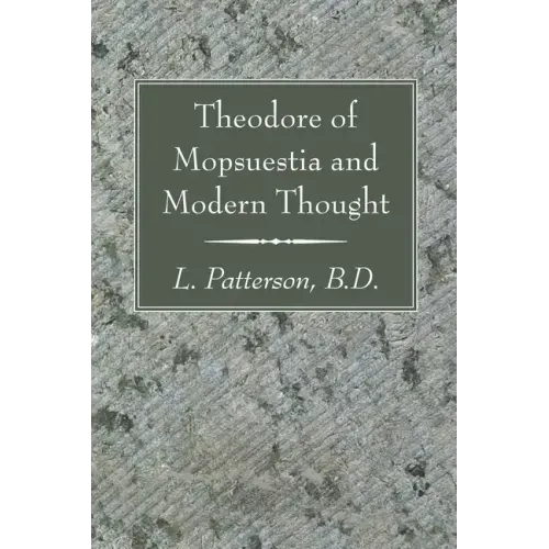 Theodore of Mopsuestia and Modern Thought