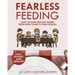 Fearless Feeding: How to Raise Healthy Eaters From High Chair to High School
