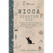 Wicca Starter Kit: The Ultimate Beginner's Guide to Wiccan Magic, Spells, Rituals, Essential Oils, and Witchcraft