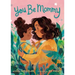 You Be Mommy