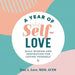 A Year of Self-Love: Daily Wisdom and Inspiration for Loving Yourself