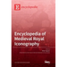 Encyclopedia of Medieval Royal Iconography