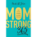 Momstrong 365: A Daily Devotional to Encourage and Empower Everyday Moms